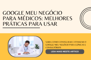 Google Meu Negócio para médicos melhores práticas para usar
