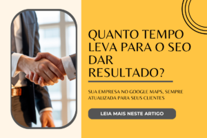 Quanto tempo leva para o SEO dar resultado